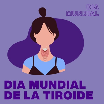 25 de maig, Dia Mundial de la Tiroide