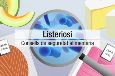 Listeriosi – Consells de seguretat alimentària
